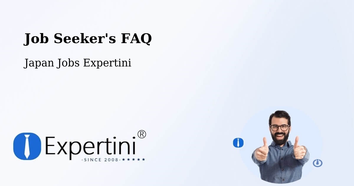 Job Seeker FAQ – Sagae Shi - Japan Jobs Expertini